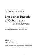 Cover of: The Soviet brigade in Cuba by David D. Newsom