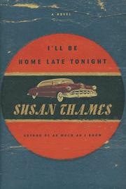 Cover of: I'll be home late tonight by Susan Thames