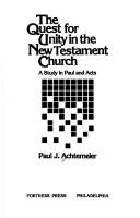 Cover of: The quest for unity in the New Testament church: a study in Paul and Acts