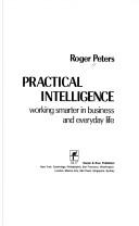 Cover of: Practical intelligence by Roger Peters