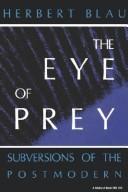 Cover of: The eye of prey: subversions of the postmodern