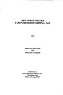 Cover of: New opportunities for purchasing natural gas by Anna Fay Williams