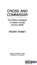 Cover of: Cross and commissar: the politics of religion in Eastern Europe and the USSR