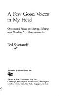 Cover of: A few good voices in my head: occasional pieces on writing, editing, and reading my contemporaries