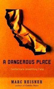 Cover of: A dangerous place: California's unsettling fate