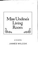 Cover of: Miss Undine's living room: a novel
