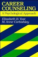 Cover of: Career counseling by Elizabeth B. Yost, Elizabeth B. Yost