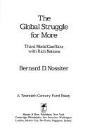 Cover of: The global struggle for more by Bernard D. Nossiter