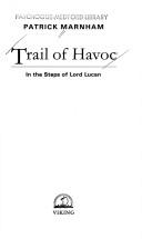 Cover of: Trail of havoc: in the steps of Lord Lucan