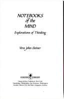 Cover of: Notebooks of the mind by Vera John-Steiner, Vera John-Steiner