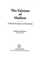 Cover of: The fairness of markets | Richard B. McKenzie