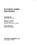 Cover of: Planning parks for people by John T. Hultsman