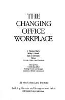 Cover of: The Changing office workplace