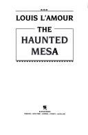 The haunted mesa by Louis L'Amour