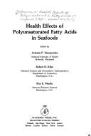 Health effects of polyunsaturated fatty acids in seafoods by Conference on Health Effects of Polyunsaturated Fatty Acids in Seafoods (1985 Washington, D.C.)