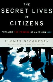 Cover of: The secret lives of citizens by Thomas Geoghegan