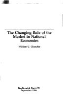 The changing role of the market in national economies by William U. Chandler
