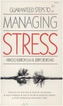 Cover of: Guaranteed steps to managing stress