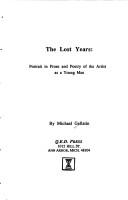 Cover of: The lost years: portrait in prose and poetry of the artist as a young man