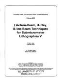 Cover of: Electron-beam, x-ray & ion-beam techniques for submicrometer lithographies V by Phillip D. Blais, chairman/editor.