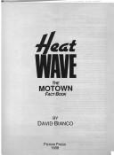 Cover of: Heat wave: the Motown fact book