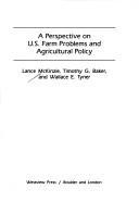 Cover of: A perspective on U.S. farm problems and agricultural policy by Lance McKinzie