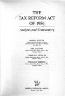Cover of: The Tax Reform Act of 1986: analysis and commentary