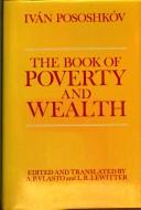 Cover of: The book of poverty and wealth by Ivan Tikhonovich Pososhkov