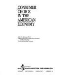 Cover of: Consumer choice in the American economy