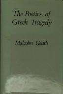 Cover of: The poetics of Greek tragedy