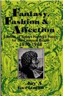 Cover of: Fantasy, fashion, and affection: editions of Robert Herrick's poetry for the common reader, 1810-1968