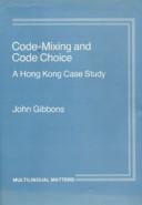 Code-mixing and code choice by Gibbons, John
