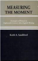 Cover of: Measuring the moment: strategies of protest in eighteenth-century Afro-English writing
