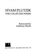 Cover of: Hyam Plutzik: the collected poems
