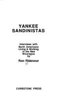 Cover of: Yankee Sandinistas: interviews with North Americans living & working in the new Nicaragua