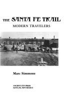 Cover of: Following the Santa Fe trail: a guide for modern travelers