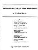 Cover of: Underground storage tank management: a practical guide