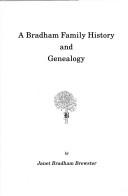 Cover of: A Bradham family history and genealogy