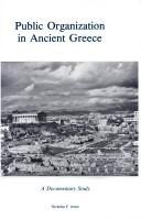 Cover of: Public organization in ancient Greece: a documentary study