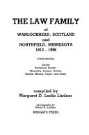 Cover of: The Law family of Wanlockhead, Scotland, and Northfield, Minnesota, 1812-1986: allied families, Carlaw, Beckstead, Hunter, Abernethy, Lorimer, Bowler, Rankin, Masson, Taylor, and others