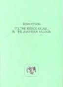 Cover of: To the fierce guard in the Assyrian saloon: the first book of poems of Lee Douglas