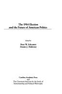 The 1984 election and the future of American politics by Peter W. Schramm, Dennis J. Mahoney
