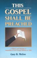 Cover of: This Gospel--shall be preached by Gary B. McGee, Gary B. McGee