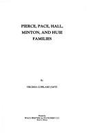 Cover of: Pierce, Pace, Hall, Minton, and Huie families by Virginia Copeland Jantz