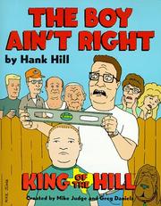 Cover of: Hank Hill's The Boy Ain't Right by Mike Judge, Deedle Dee Productions, Greg Daniels, Deedle Dee Productions, Fox - undifferentiated