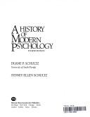Cover of: A history of modern psychology by Duane P. Schultz