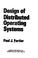 Cover of: Design of distributed operating systems