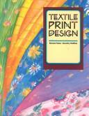 Cover of: Textile print design: a how-to-do-it book of surface design