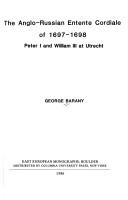 The Anglo-Russian entente cordiale of 1697-1698 by George Barany