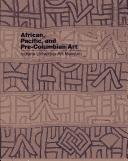 Cover of: African, Pacific, and pre-Columbian art in the Indiana University Art Museum by Indiana University, Bloomington. Art Museum., Indiana University, Bloomington. Art Museum